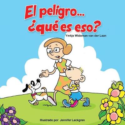 Book cover for El peligro... ¿qué es eso?