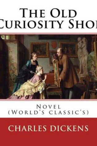 Cover of The Old Curiosity Shop . By