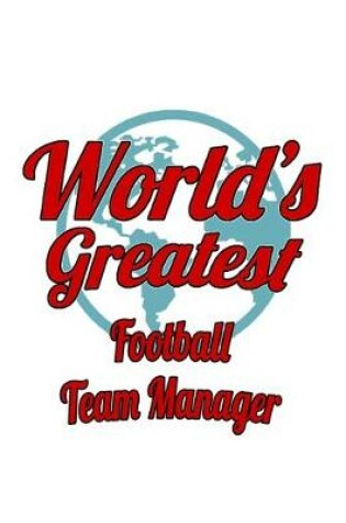 Cover of World's Greatest Football Team Manager