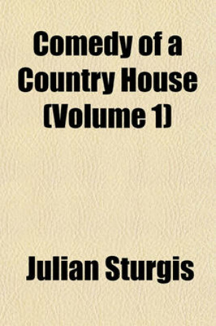Cover of Comedy of a Country House (Volume 1)