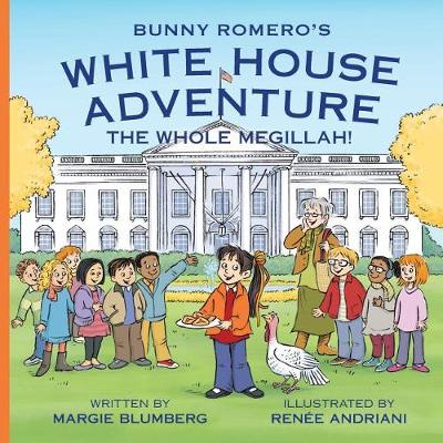 Book cover for Bunny Romero's White House Adventure