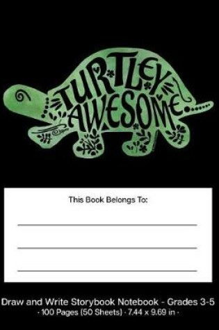 Cover of Turtley Awesome Draw and Write Storybook Notebook - Grades 3 - 5