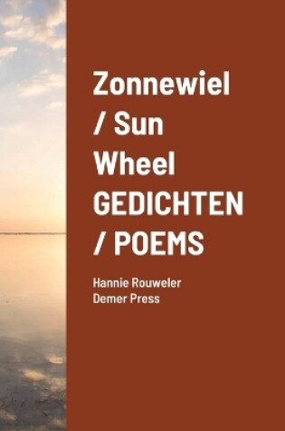 Cover of Zonnewiel / Sun Wheel GEDICHTEN / POEMS