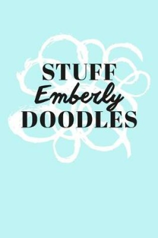 Cover of Stuff Emberly Doodles