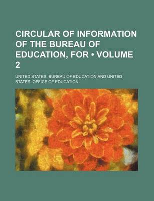 Book cover for Circular of Information of the Bureau of Education, for (Volume 2)