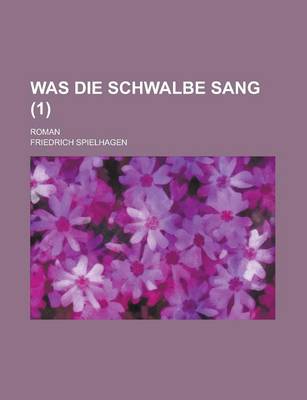 Book cover for Was Die Schwalbe Sang; Roman (1)