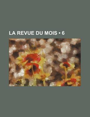 Book cover for La Revue Du Mois (6)