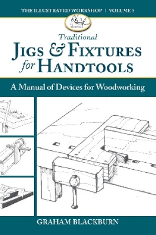 Cover of Traditional Jigs & Fixtures for Handtools