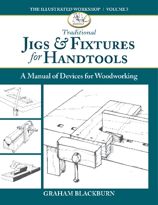 Book cover for Traditional Jigs & Fixtures for Handtools