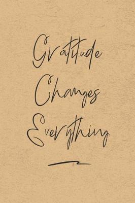 Book cover for Gratitude Changes Everything