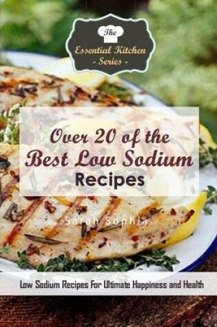 Cover of Over 20 of the Best Low Sodium Recipes