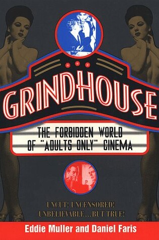 Cover of Grindhouse: the Forbidden World of "Adults Only" Cinema