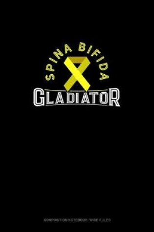Cover of Spina Bifida Gladiator