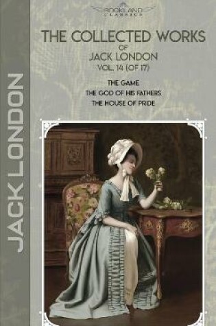 Cover of The Collected Works of Jack London, Vol. 14 (of 17)