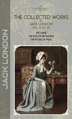 Book cover for The Collected Works of Jack London, Vol. 14 (of 17)