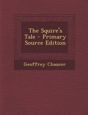 Book cover for The Squire's Tale - Primary Source Edition