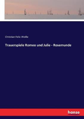 Book cover for Trauerspiele Romeo und Julie - Rosemunde