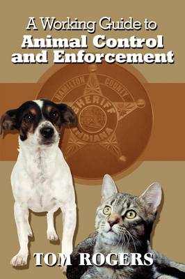 Book cover for A Working Guide to Animal Control and Enforcement