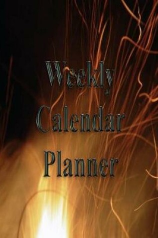 Cover of Weekly Calendar Planner - 70 Weeks - (8.5 X 11) - Fire