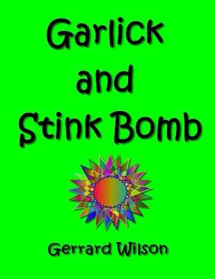 Book cover for Garlic and Stink Bomb