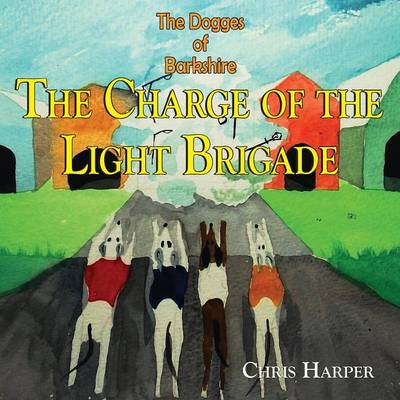 Book cover for The Dogges of Barkshire - The Charge of the Light Brigade