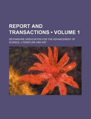 Book cover for Report and Transactions (Volume 1)