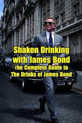 Cover of Shaken Drinking with James Bond