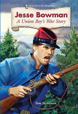Book cover for Jesse Bowman: A Union Boy's War Story