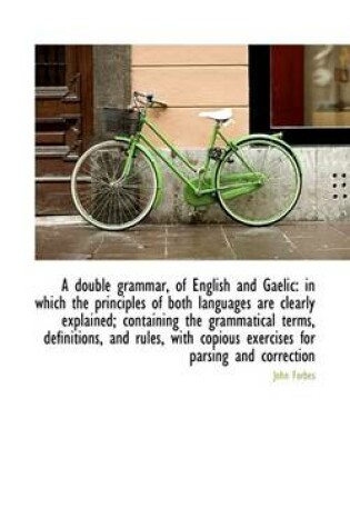 Cover of A Double Grammar, of English and Gaelic