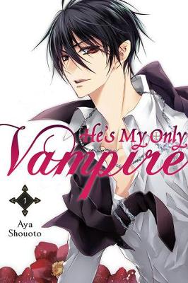 Book cover for He's My Only Vampire, Vol. 1