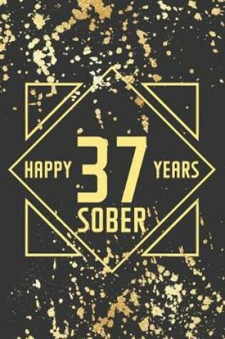 Cover of Happy 37 Years Sober