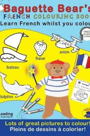 Cover of Baguette Bears French Colouring Book - Learn and Colour