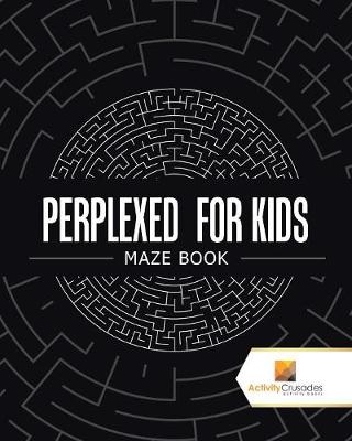 Book cover for Perplexed for Kids