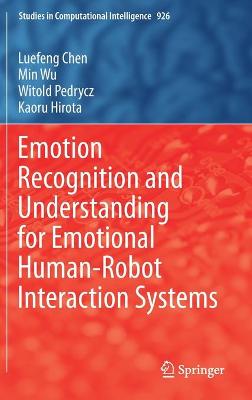 Cover of Emotion Recognition and Understanding for Emotional Human-Robot Interaction Systems