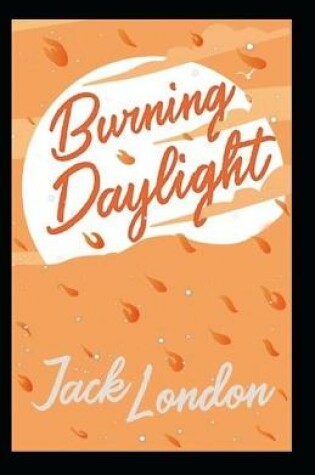 Cover of Burning Daylight Annonated