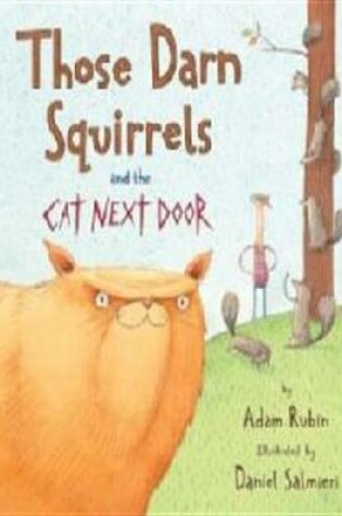 Cover of Those Darn Squirrels and the Cat Next Door