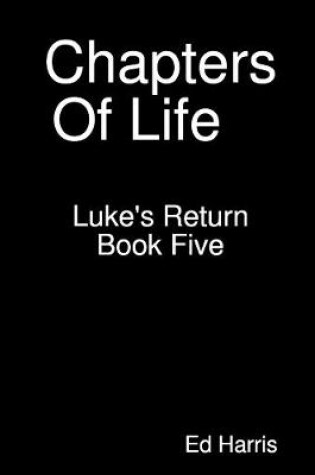 Cover of Chapters Of Life Luke's Return Book 5