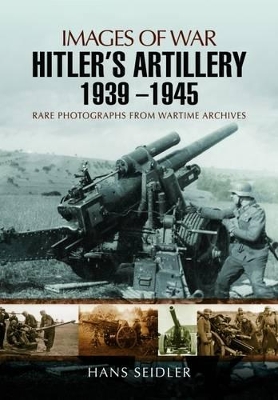 Book cover for Hitler's Artillery 1939  1945