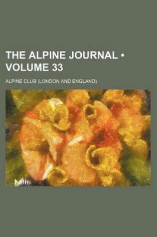 Cover of The Alpine Journal (Volume 33 )