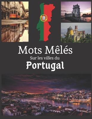 Book cover for Mots Mêlés sur les villes du Portugal