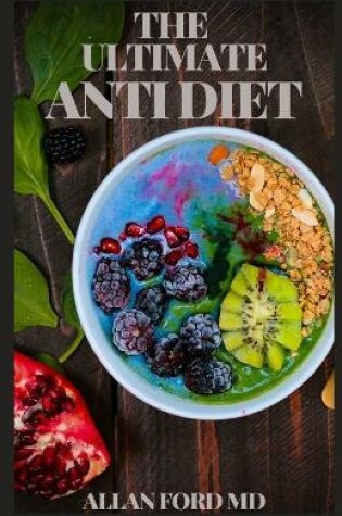 Cover of The Ultimate Anti Diet