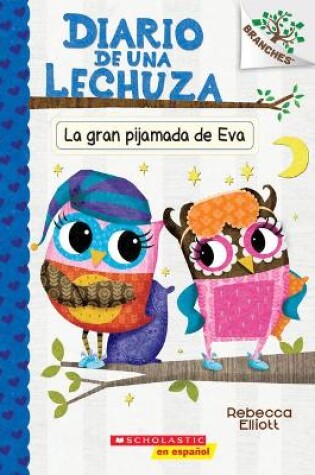 Cover of La Gran Pijamada de Eva (Eva's Big Sleepover)