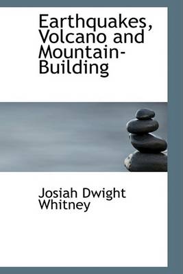 Book cover for Earthquakes, Volcano and Mountain-Building