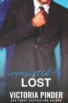 Book cover for Irresistibly Lost