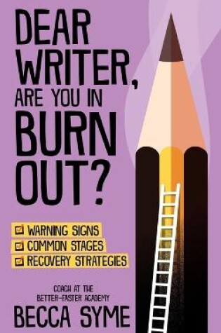 Cover of Dear Writer, Are You In Burnout?