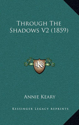 Book cover for Through the Shadows V2 (1859)