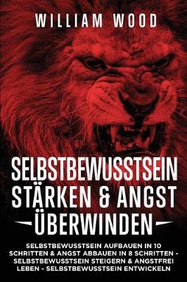 Book cover for Selbstbewusstsein St rken & Angst  berwinden