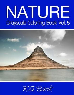 Book cover for Nature Grayscale Coloring Book Vol. 5