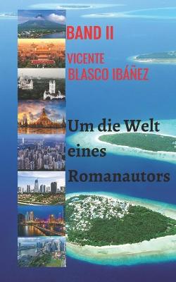 Book cover for Um die Welt eines Romanautors - BAND II