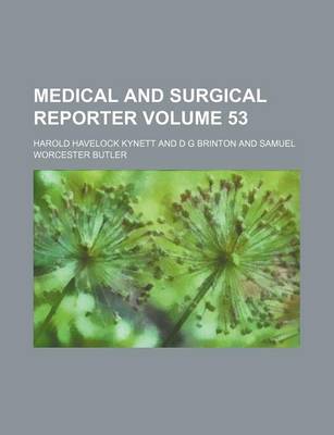 Book cover for Medical and Surgical Reporter Volume 53